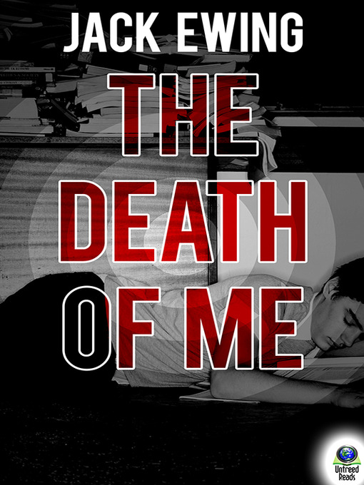 Title details for The Death of Me by Jack Ewing - Available